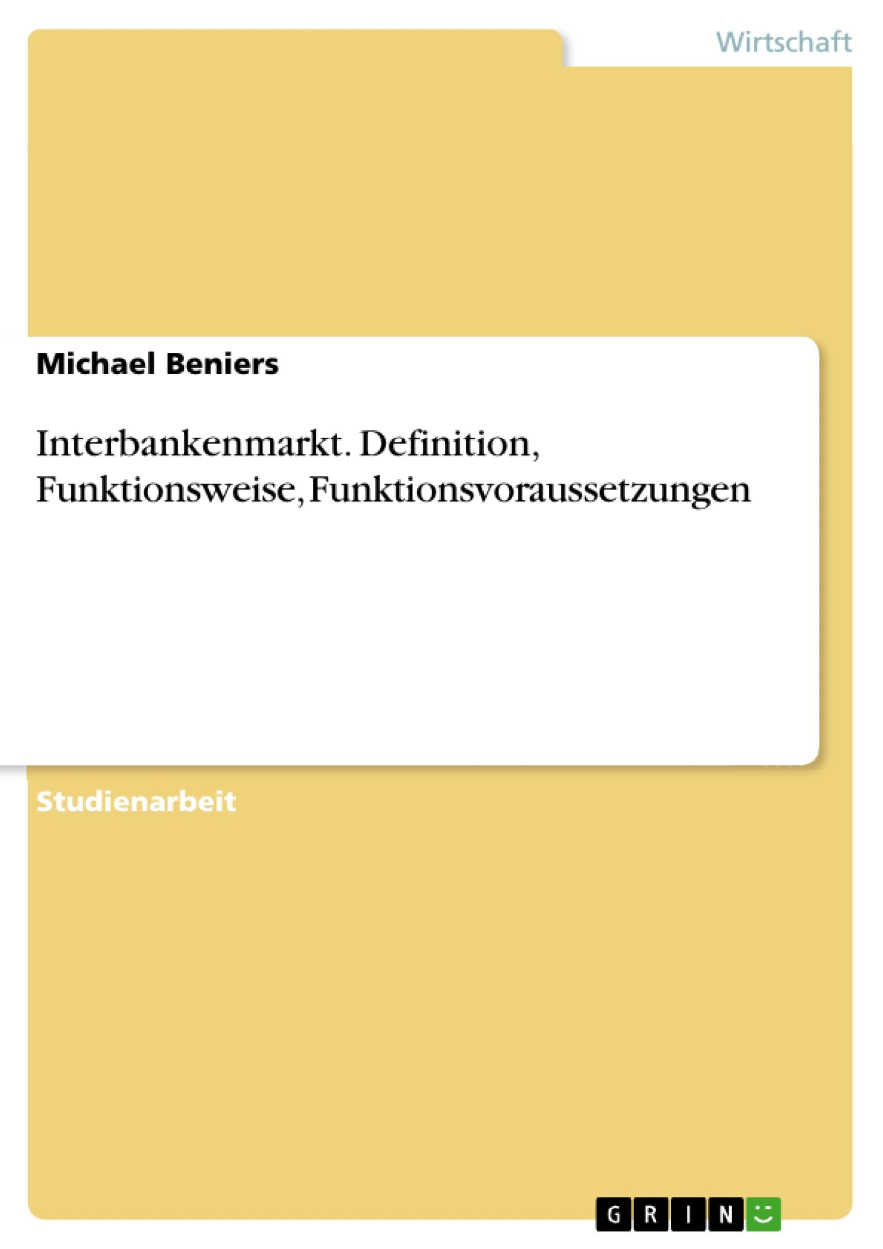 Cover: 9783668457423 | Interbankenmarkt. Definition, Funktionsweise, Funktionsvoraussetzungen