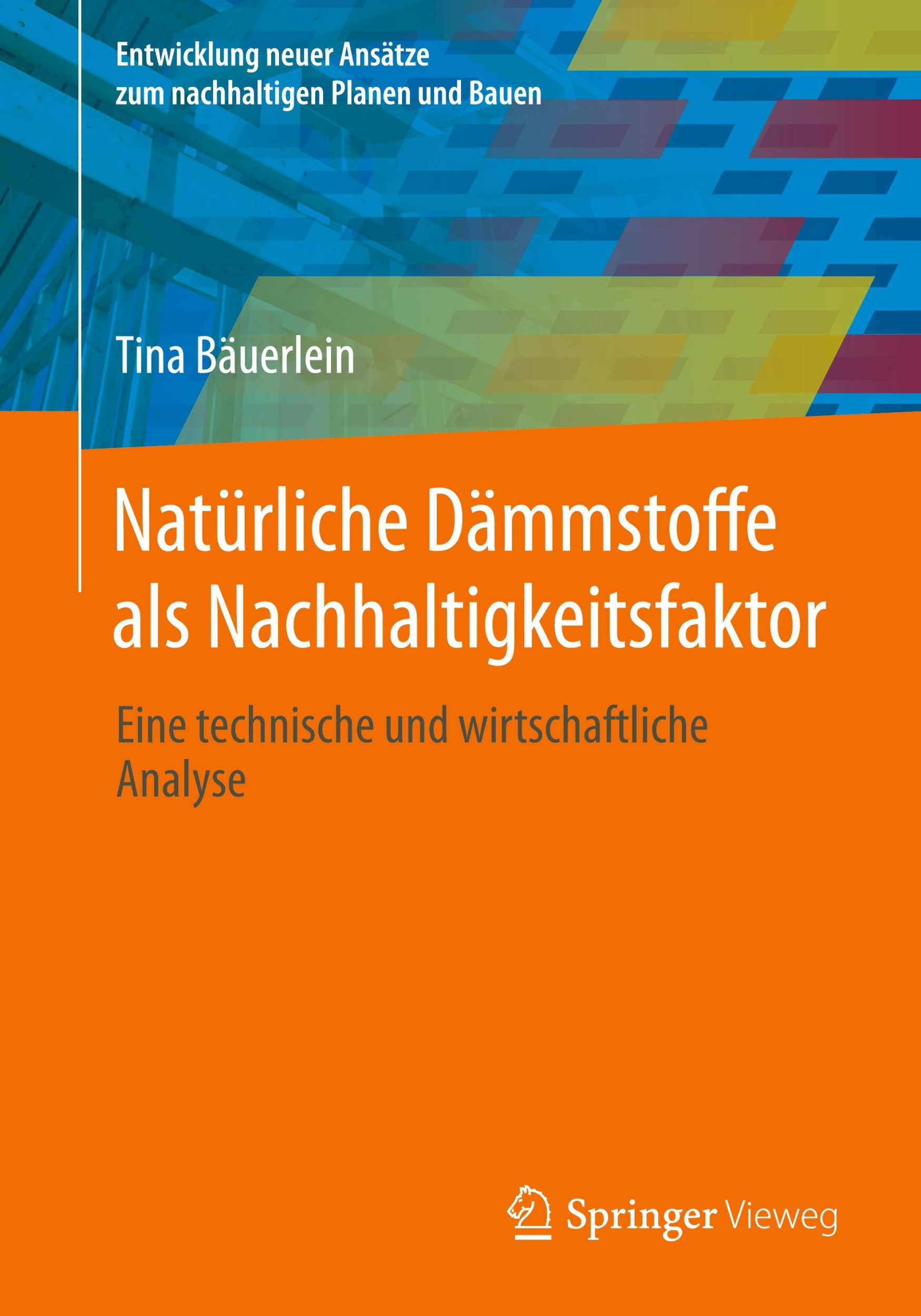 Cover: 9783658448875 | Natürliche Dämmstoffe als Nachhaltigkeitsfaktor | Tina Bäuerlein