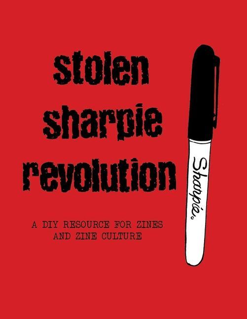 Cover: 9781945509452 | Stolen Sharpie Revolution | A DIY Zine Resource | Alex Wrekk | Buch