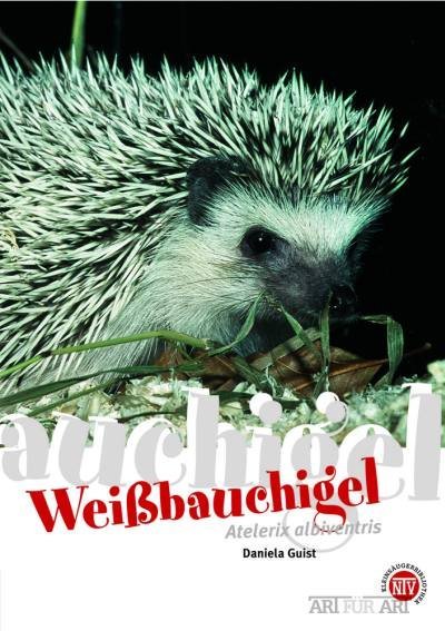 Cover: 9783866590489 | Weißbauchigel | Atelerix albiventris | Daniela Guist | Taschenbuch