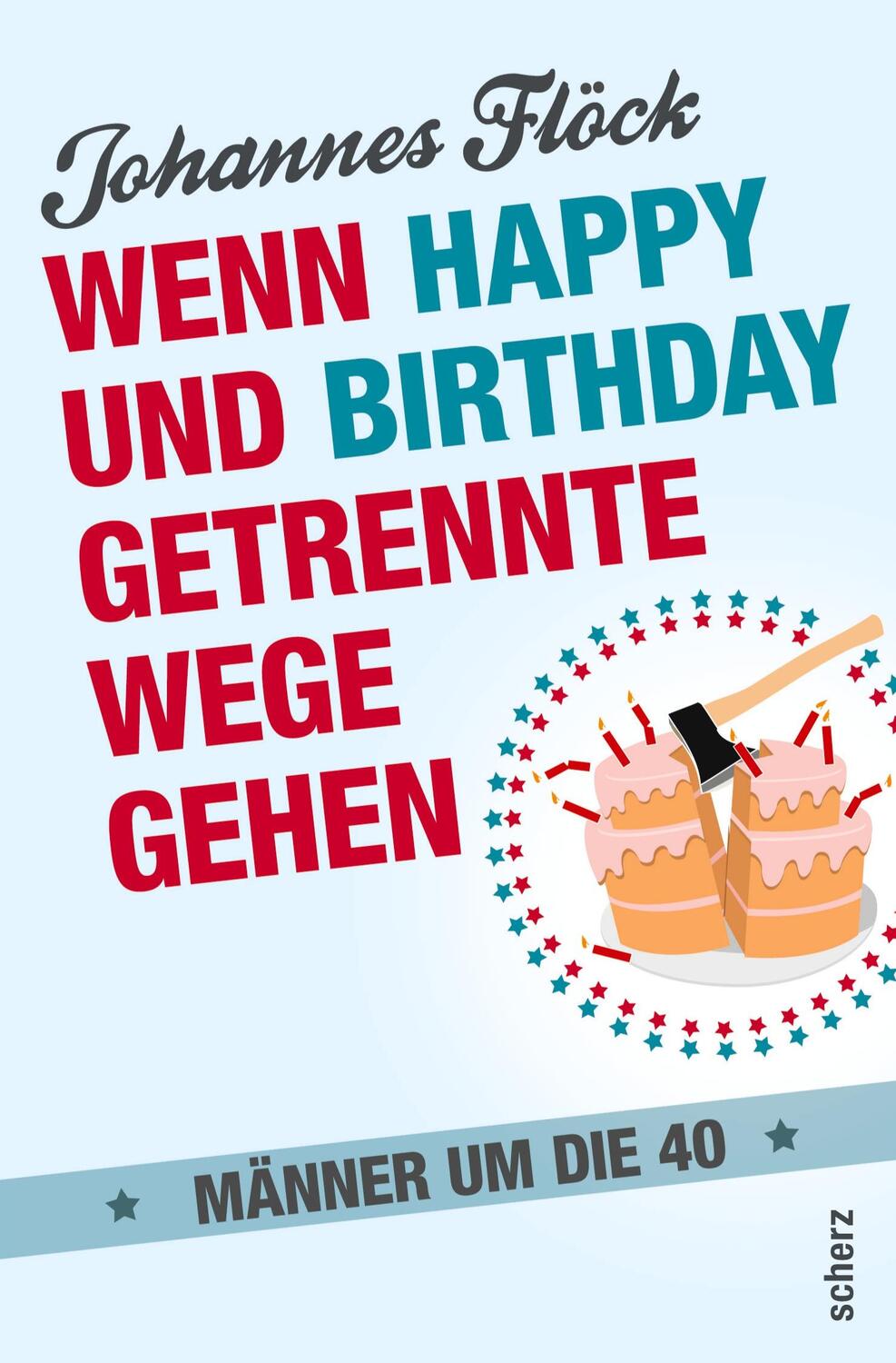 Cover: 9783651000049 | Wenn Happy und Birthday getrennte Wege gehen - Männer um die 40 | Buch