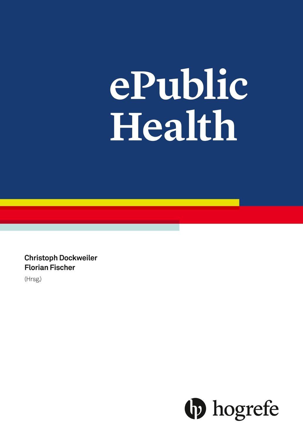 Cover: 9783456858463 | ePublic Health | Christoph Dockweiler | Taschenbuch | 336 S. | Deutsch