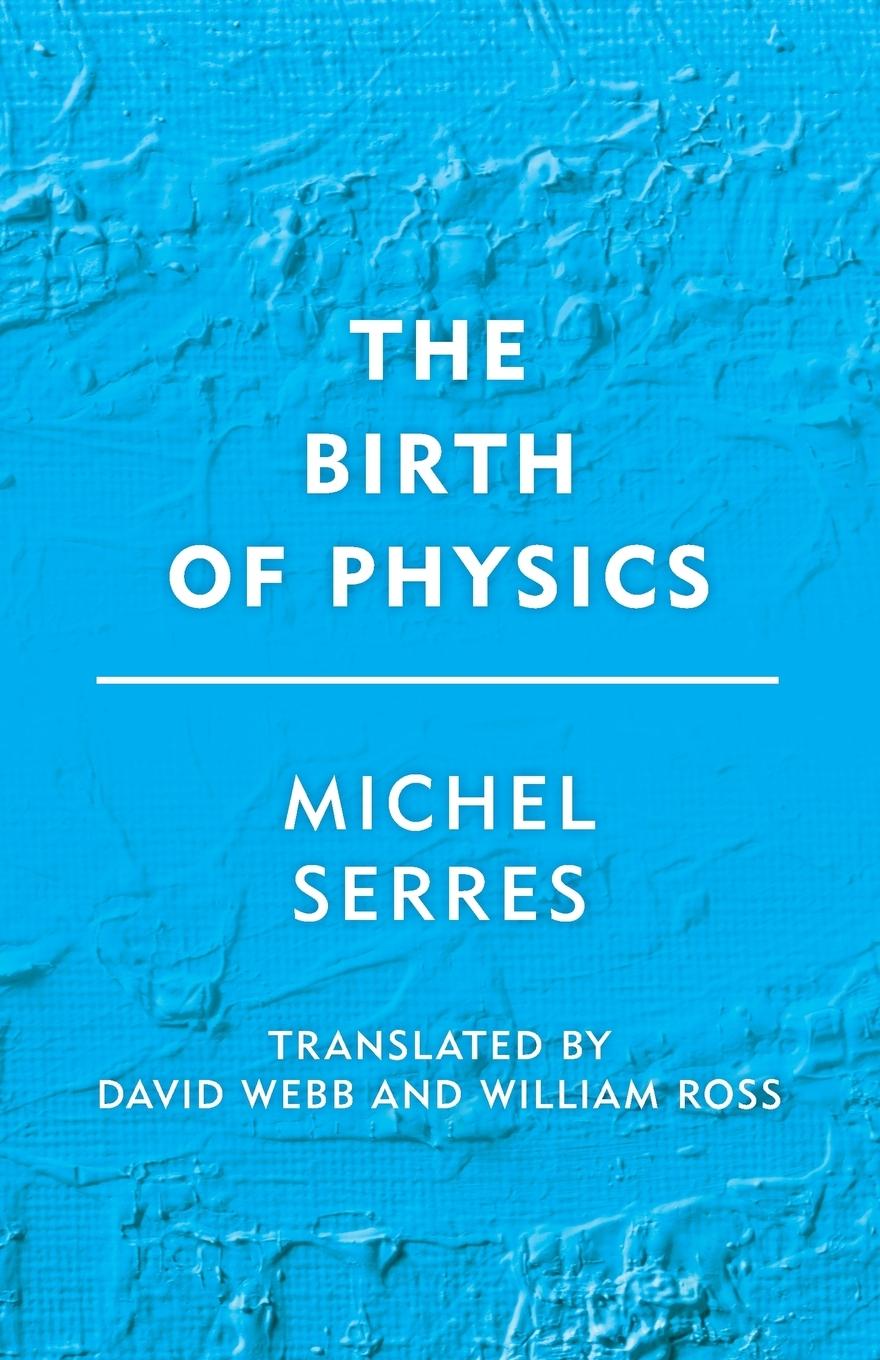 Cover: 9781786606259 | The Birth of Physics | Michel Serres | Taschenbuch | Englisch | 2018