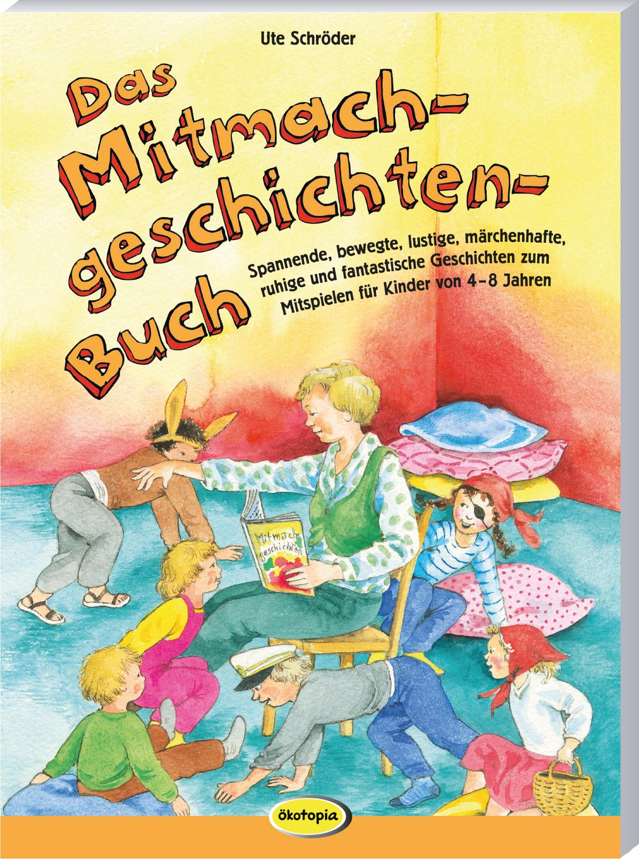 Cover: 9783960462859 | Das Mitmachgeschichten-Buch | Ute Schröder | Taschenbuch | 88 S.