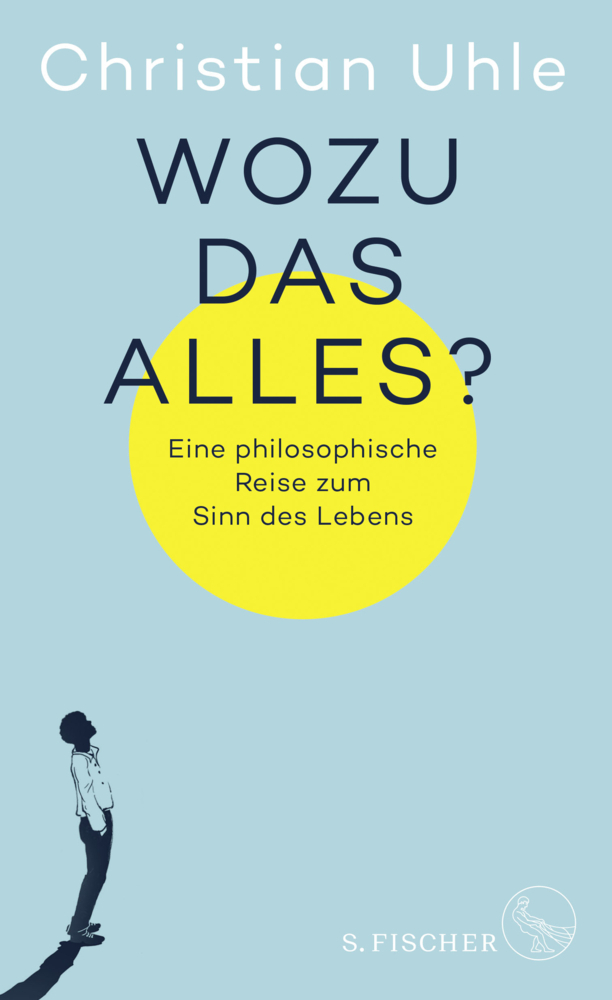 Cover: 9783103971415 | Wozu das alles? | Eine philosophische Reise zum Sinn des Lebens | Uhle