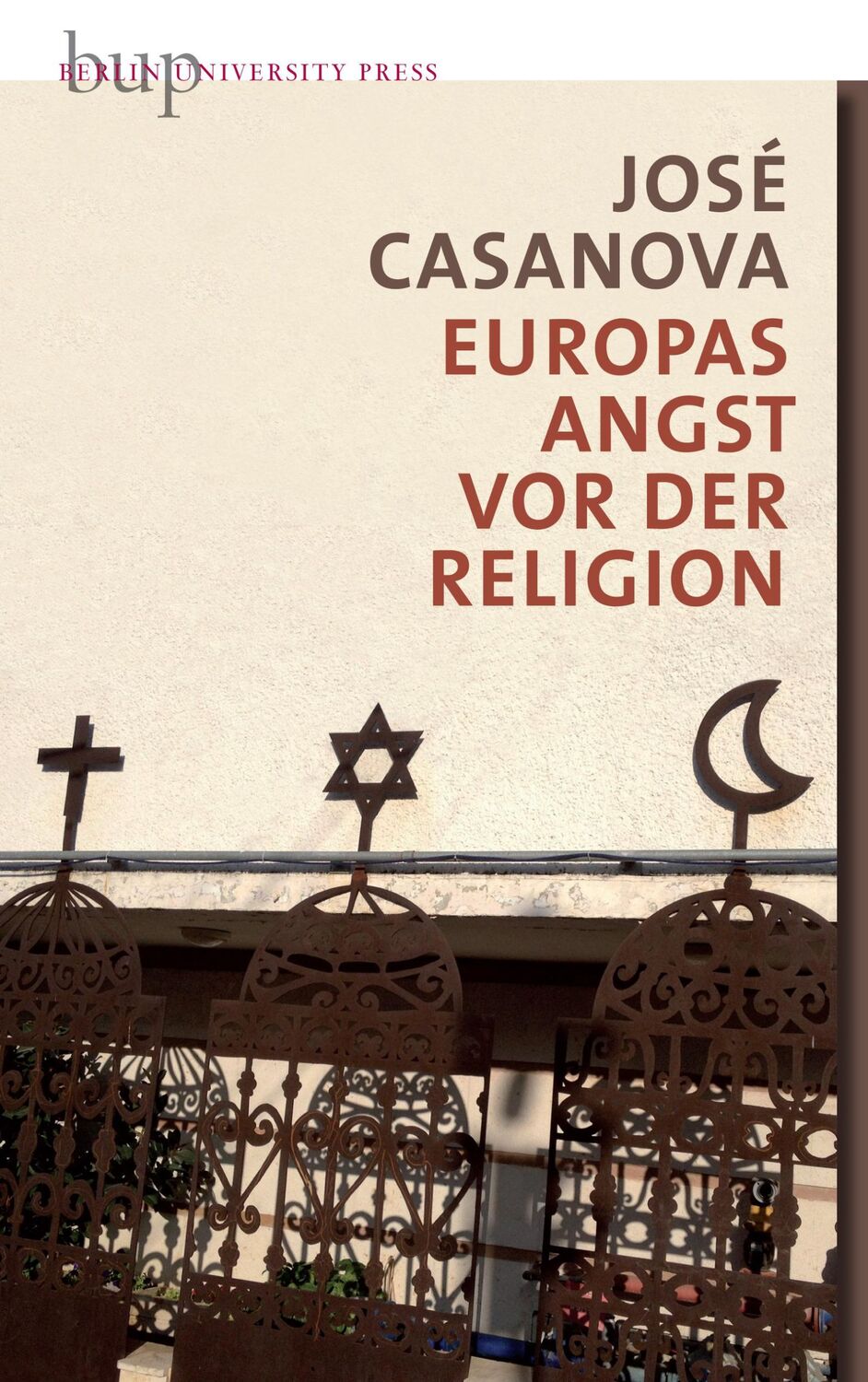 Cover: 9783737413046 | Europas Angst vor der Religion | José Casanova | Buch | 144 S. | 2015