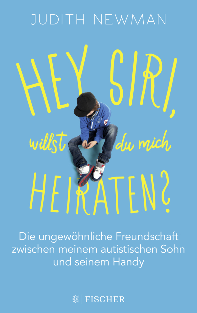 Cover: 9783596036493 | Hey Siri, willst du mich heiraten? | Judith Newman | Taschenbuch