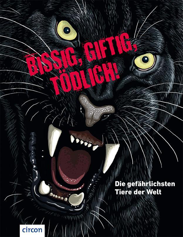 Cover: 9783817420902 | Bissig, giftig, tödlich! | Die gefährlichsten Tiere der Welt | Küntzel