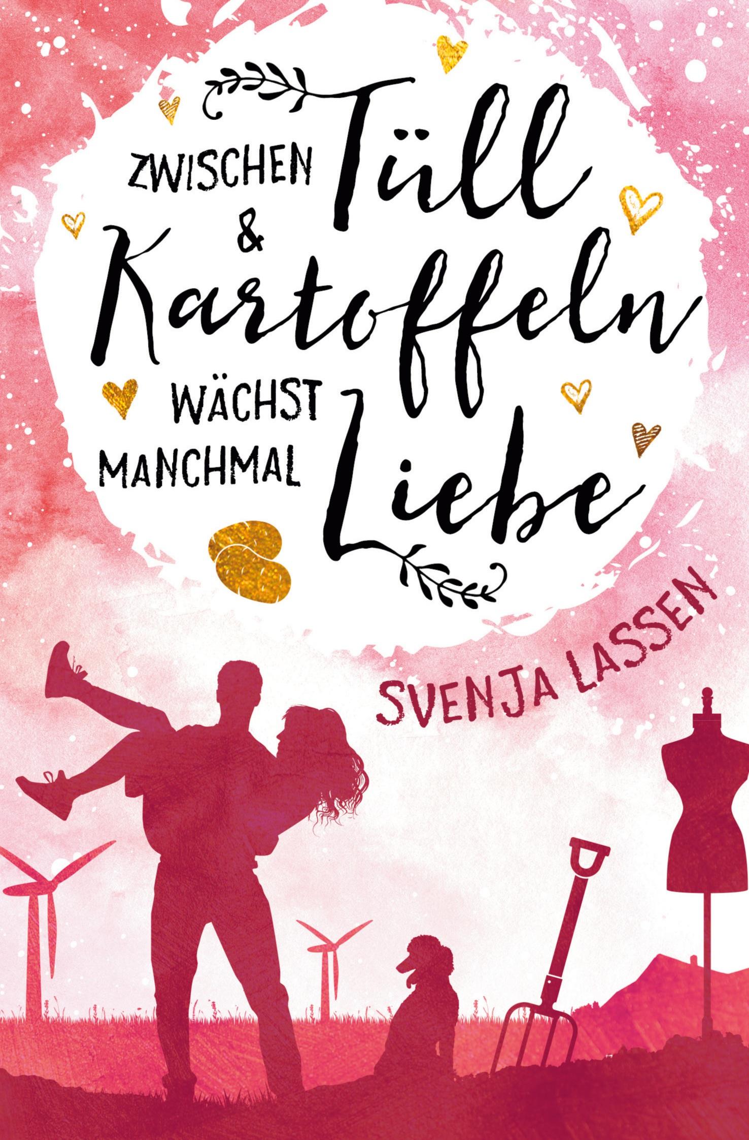 Cover: 9783754666142 | Zwischen Tüll &amp; Kartoffeln wächst manchmal Liebe | Svenja Lassen