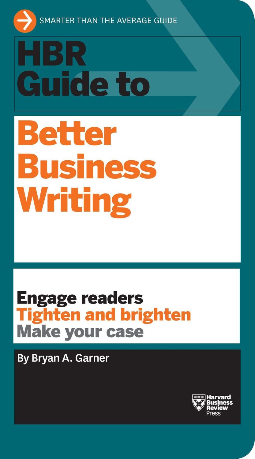 Cover: 9781422184035 | HBR Guide to Better Business Writing (HBR Guide Series) | Garner | XX