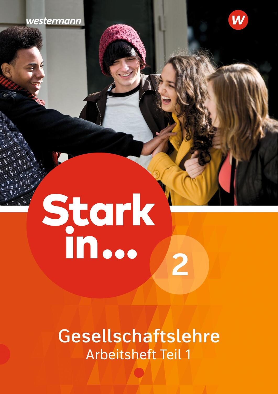 Cover: 9783507362697 | Stark in ... Gesellschaftslehre 2 Teil 1. Arbeitsheft | Ausgabe 2017