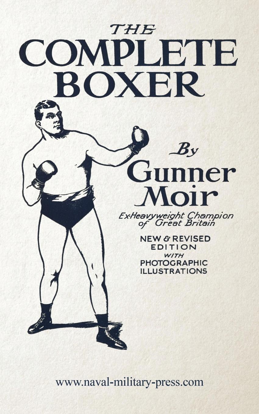 Cover: 9781474539609 | THE COMPLETE BOXER | Gunner James Moir | Taschenbuch | Paperback