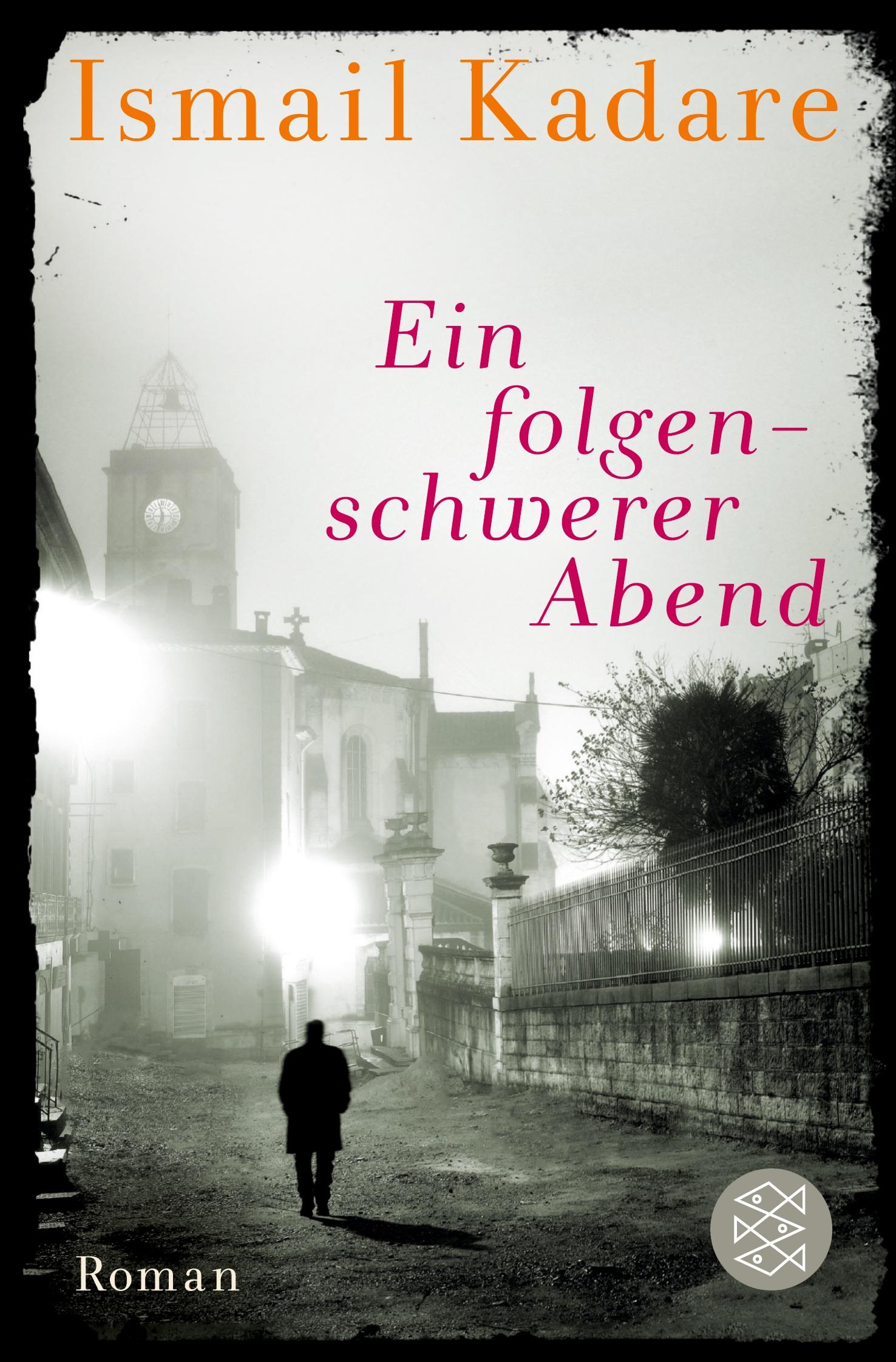 Cover: 9783596191284 | Ein folgenschwerer Abend | Roman | Ismail Kadare | Taschenbuch | 2018