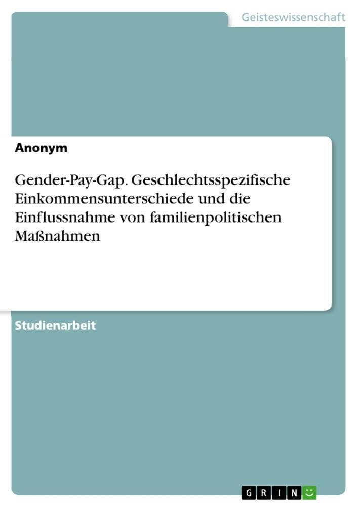 Cover: 9783346624512 | Gender-Pay-Gap. Geschlechtsspezifische Einkommensunterschiede und...