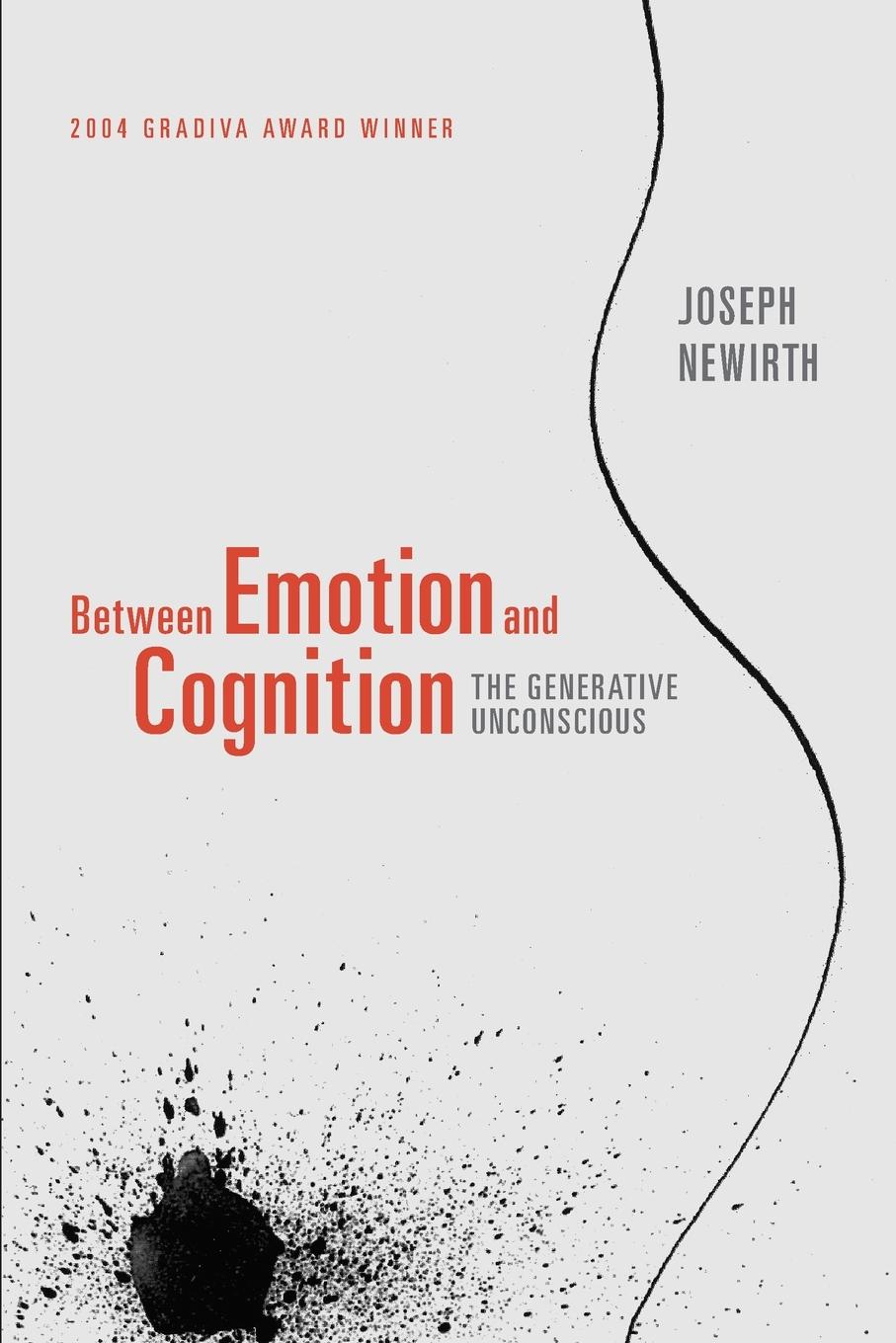 Cover: 9781590512074 | Between Emotion and Cognition | The Generative Unconscious | Newirth