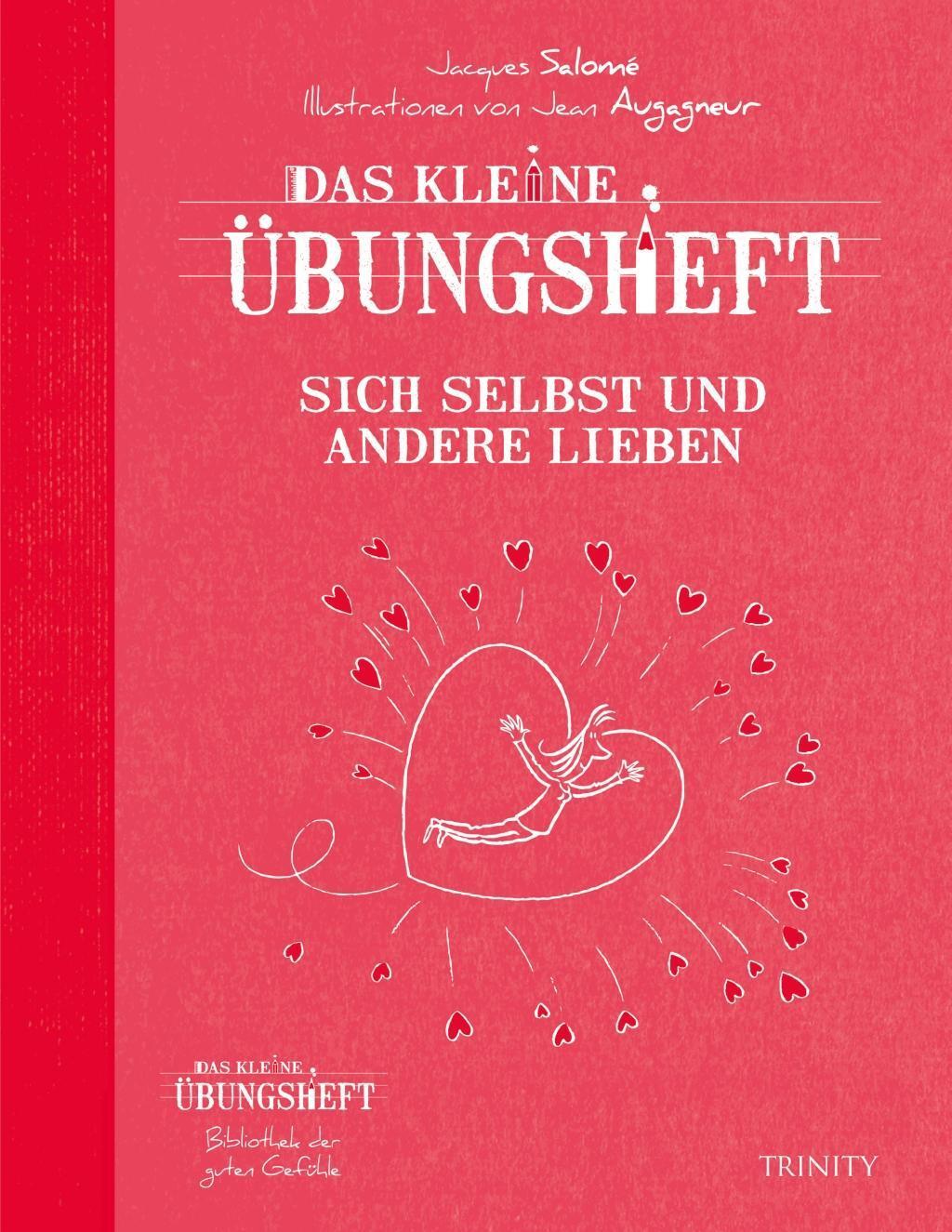 Cover: 9783955500351 | Das kleine Übungsheft Sich selbst und andere lieben | Jacques Salomé