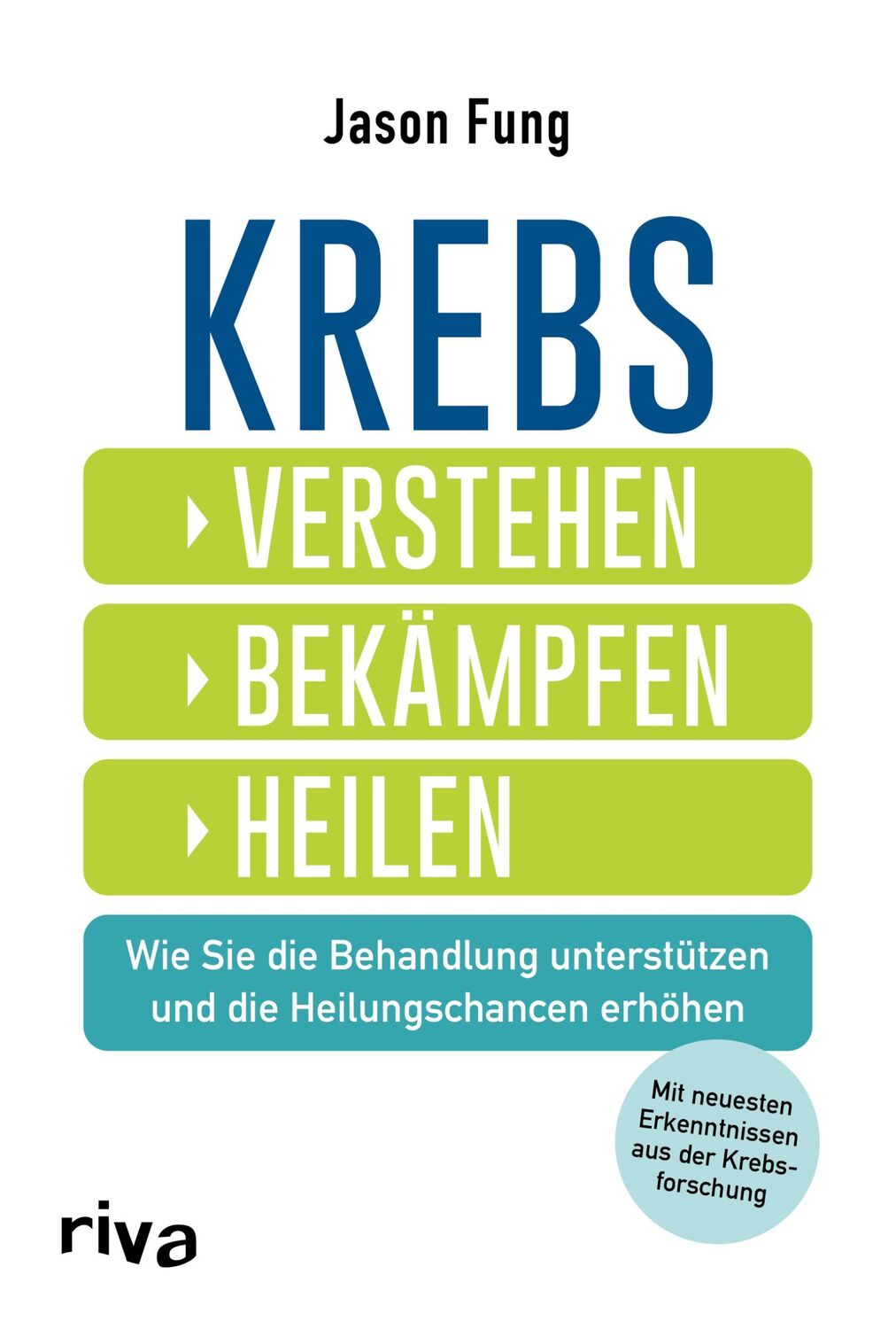 Cover: 9783742318183 | Krebs - verstehen, bekämpfen, heilen | Jason Fung | Taschenbuch | 2021