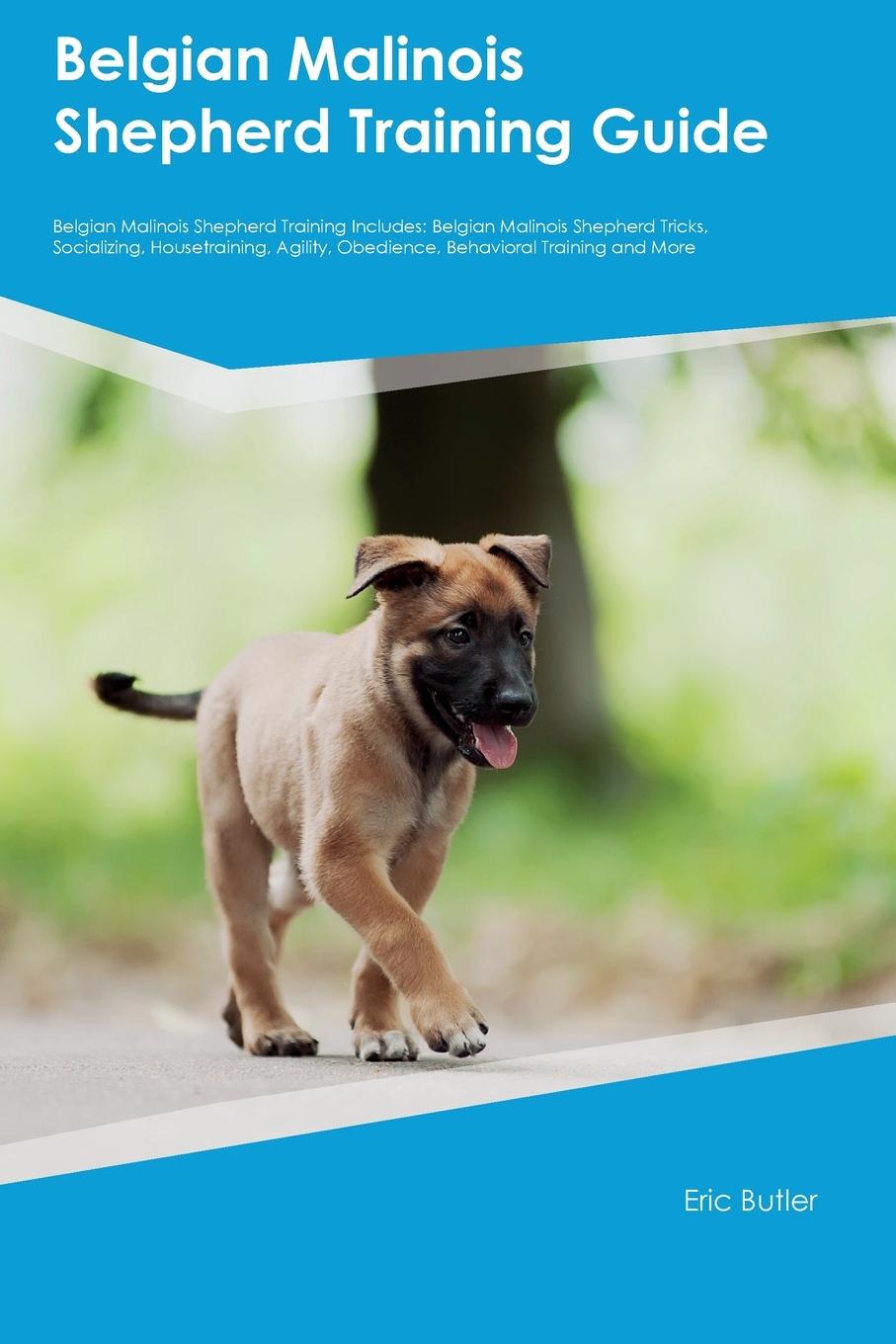 Cover: 9781395860554 | Belgian Malinois Shepherd Training Guide Belgian Malinois Shepherd...