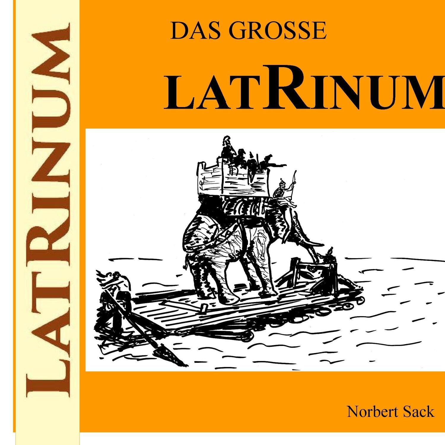 Cover: 9783735718969 | Das große Latrinum | Ich wollte schon immer Latein lernen. | Sack