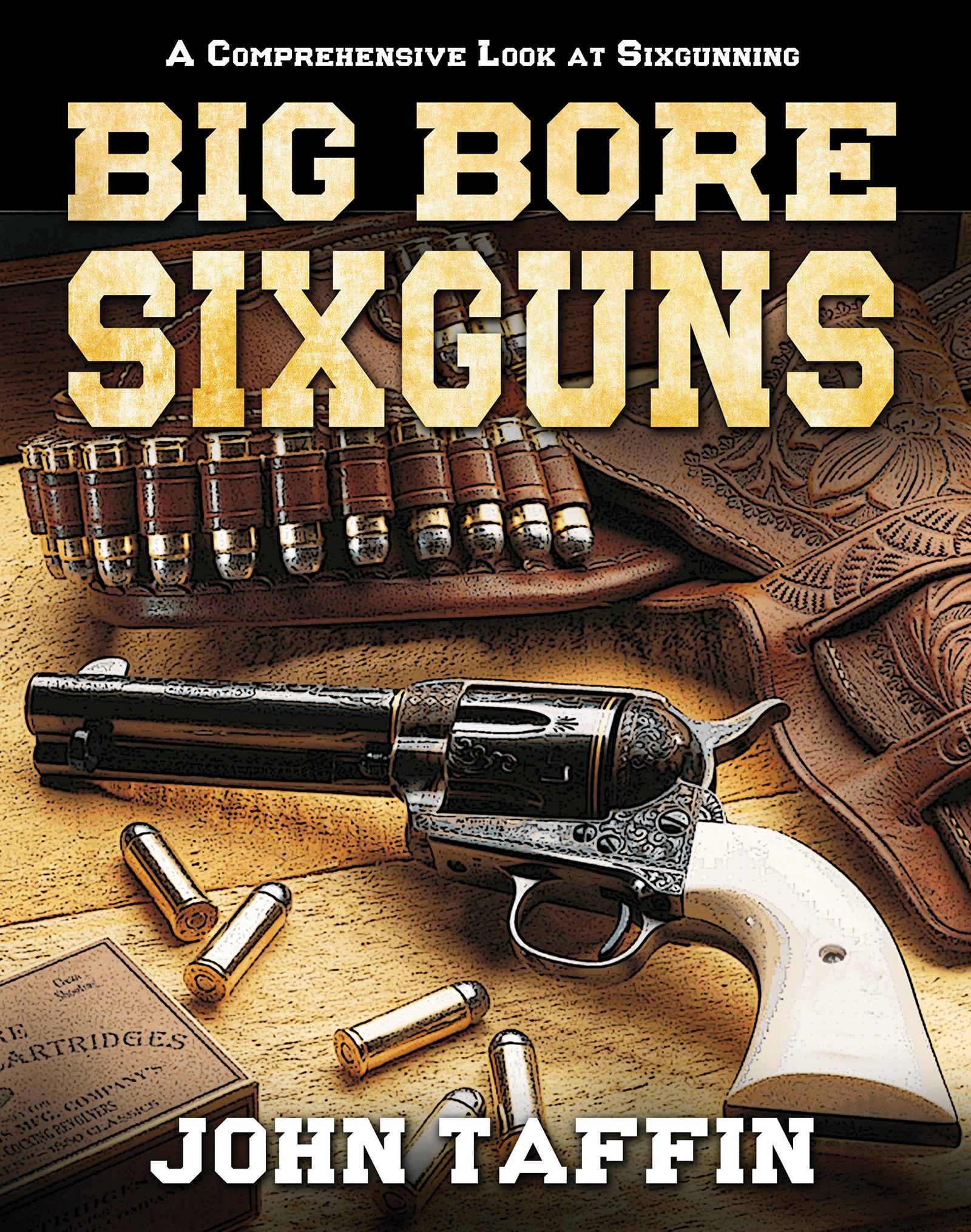 Cover: 9781635616903 | Big Bore Sixguns | John Taffin | Buch | Englisch | 2018