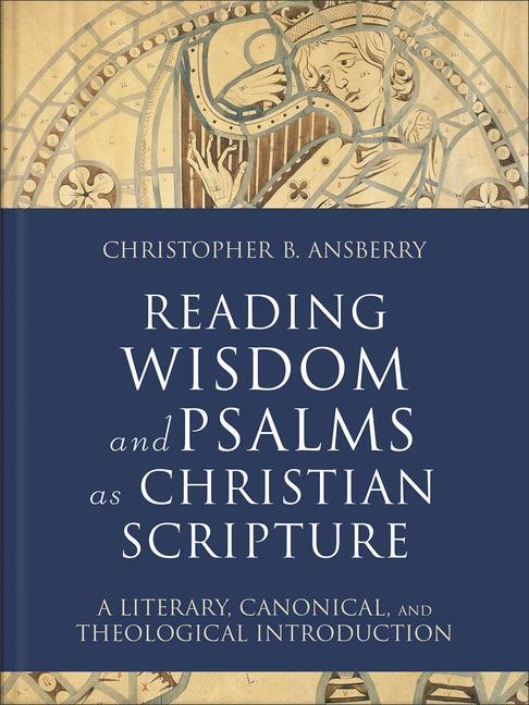 Cover: 9781540961914 | Reading Wisdom and Psalms as Christian Scripture | Ansberry | Buch