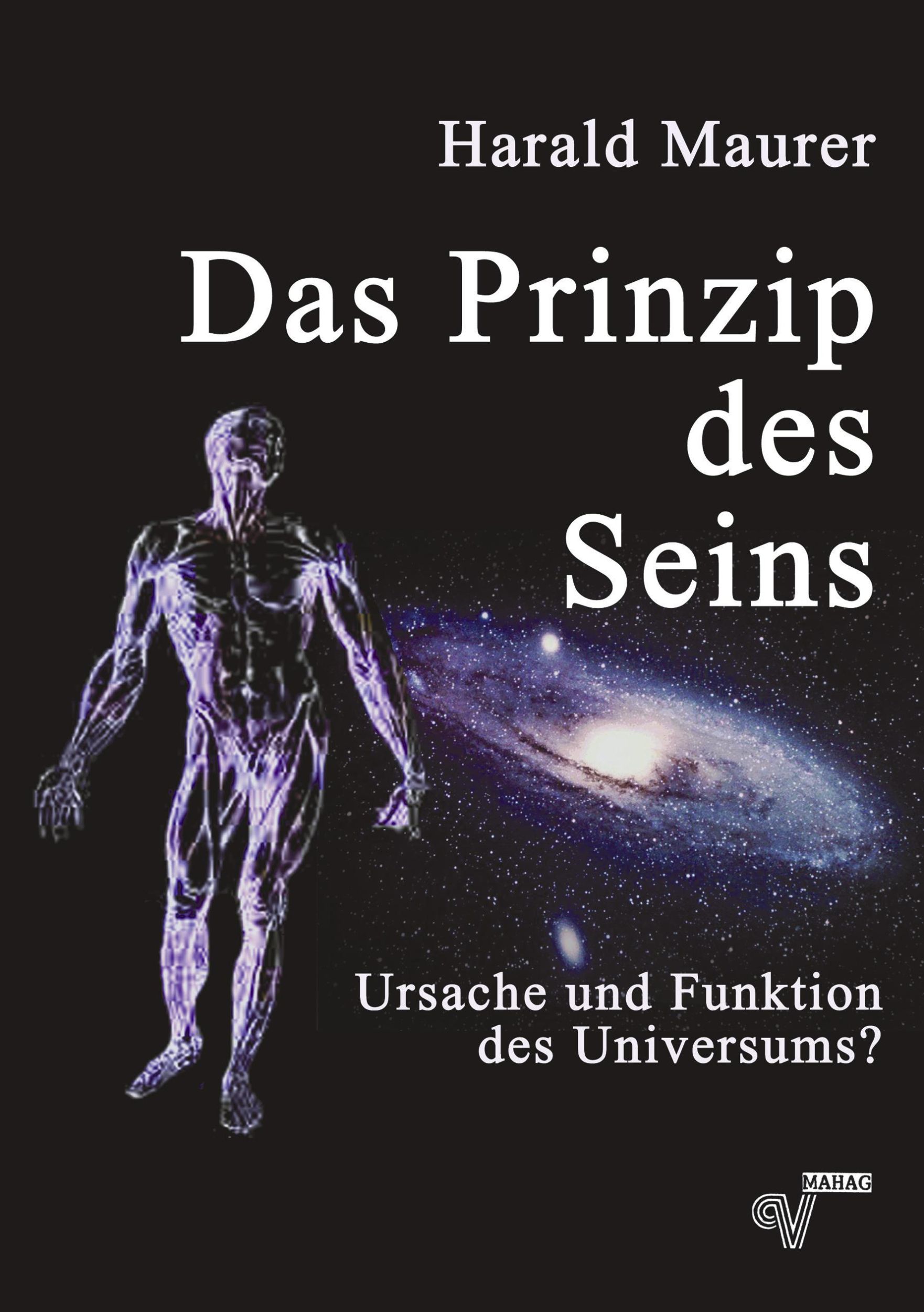 Cover: 9783900800017 | Das Prinzip des Seins | Ursache und Funktion des Universums | Maurer