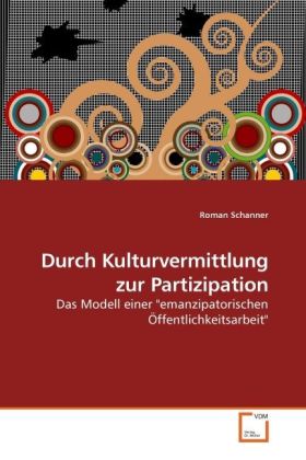 Cover: 9783639242041 | Durch Kulturvermittlung zur Partizipation | Roman Schanner | Buch