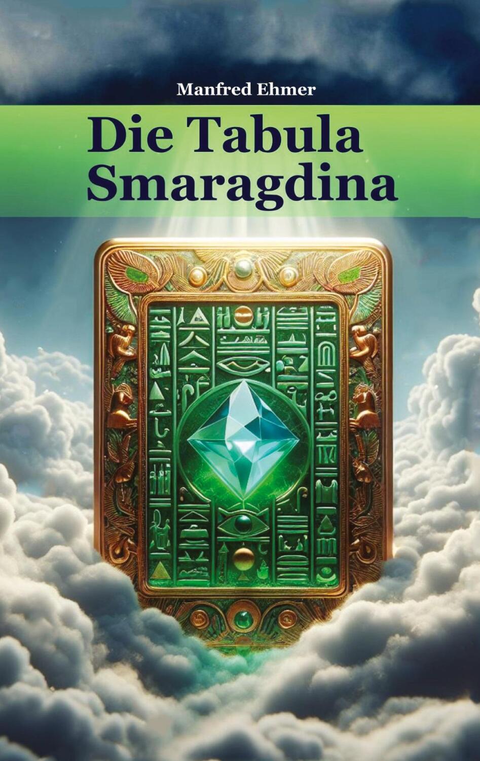 Cover: 9783384136763 | Die Tabula Smaragdina | Übersetzung und Kommentar | Manfred Ehmer