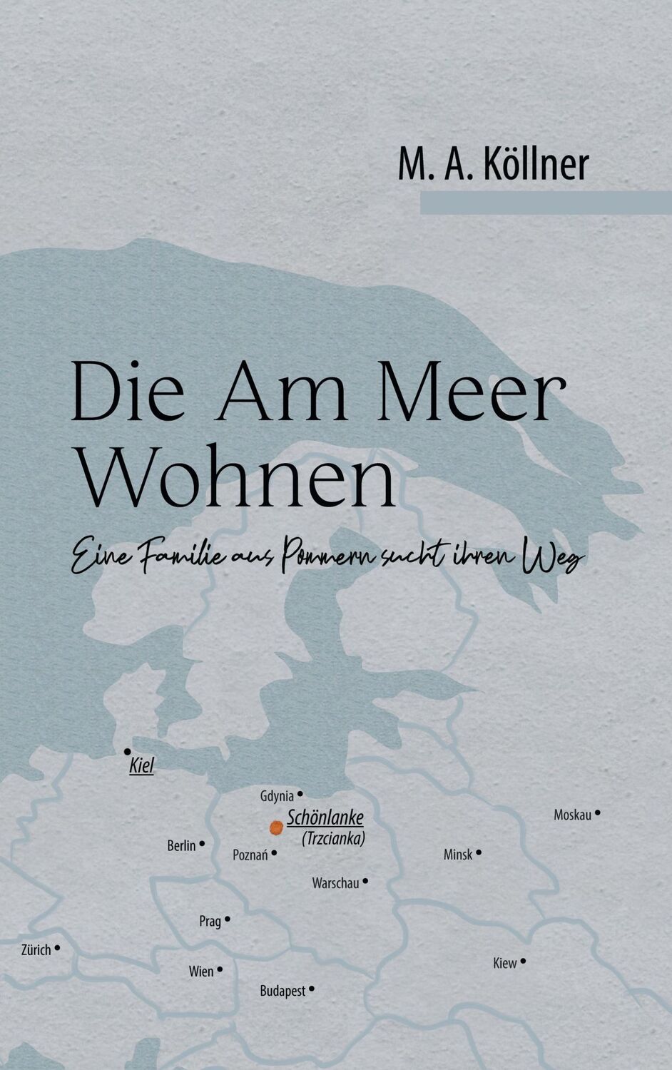 Cover: 9783750420205 | Die Am Meer Wohnen | Eine Familie aus Pommern sucht ihren Weg | Buch