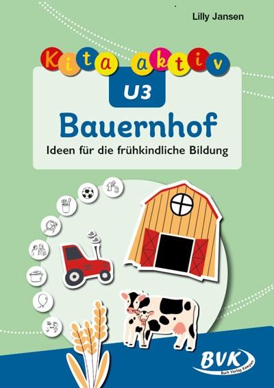 Cover: 9783965203761 | Kita aktiv U3 Bauernhof | Ideen für die frühkindliche Bildung | Jansen