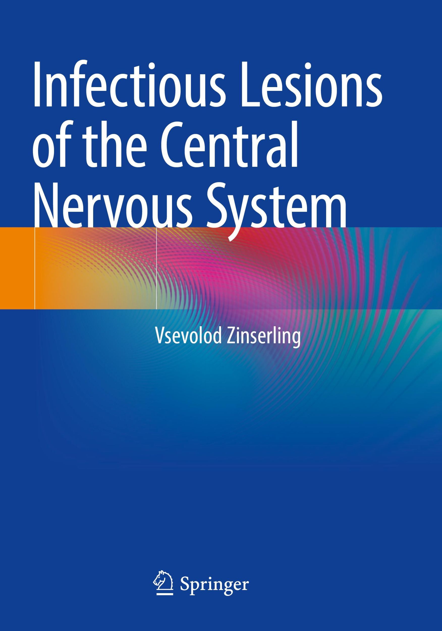 Cover: 9783030962623 | Infectious Lesions of the Central Nervous System | Vsevolod Zinserling