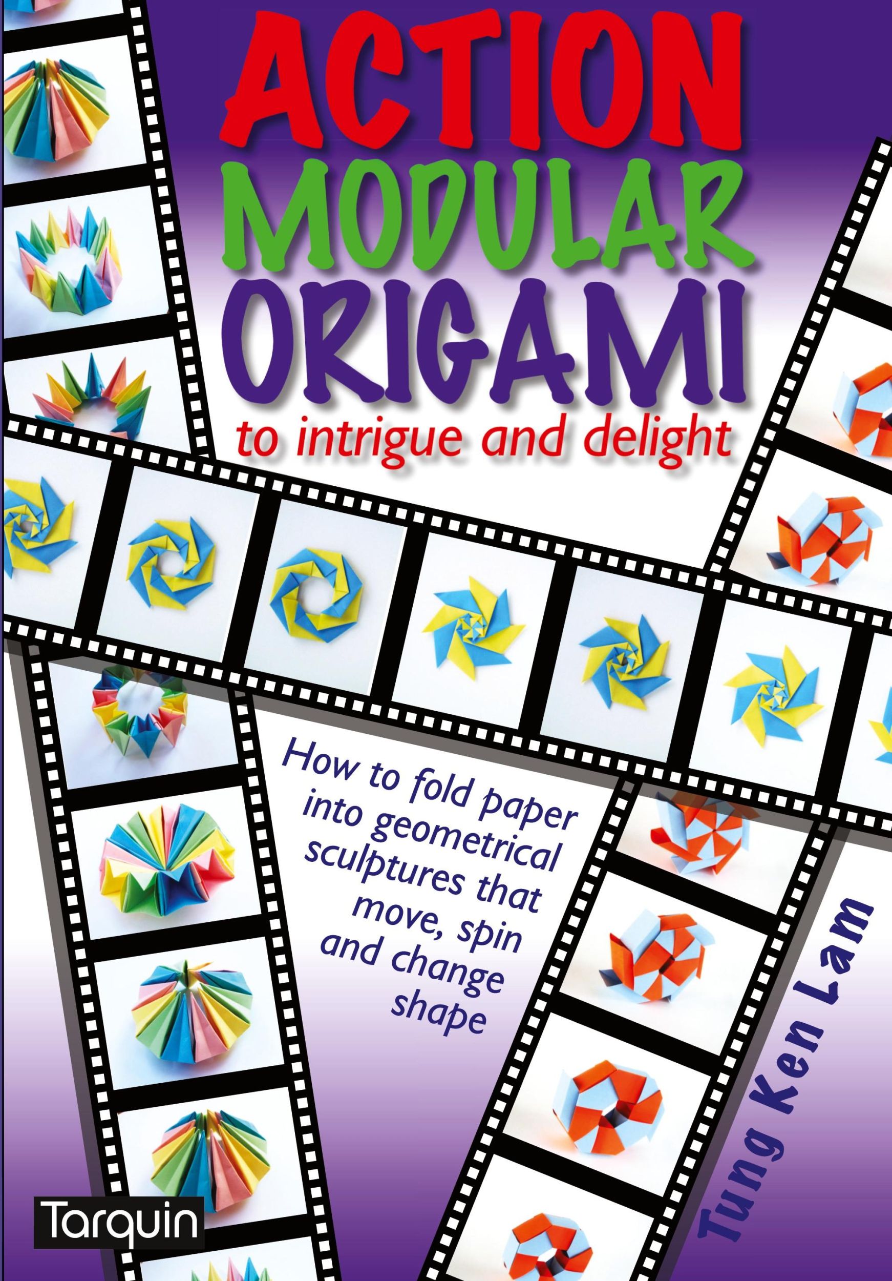 Cover: 9781911093947 | Action Modular Origami | to intrigue and delight | Tung Ken Lam | Buch