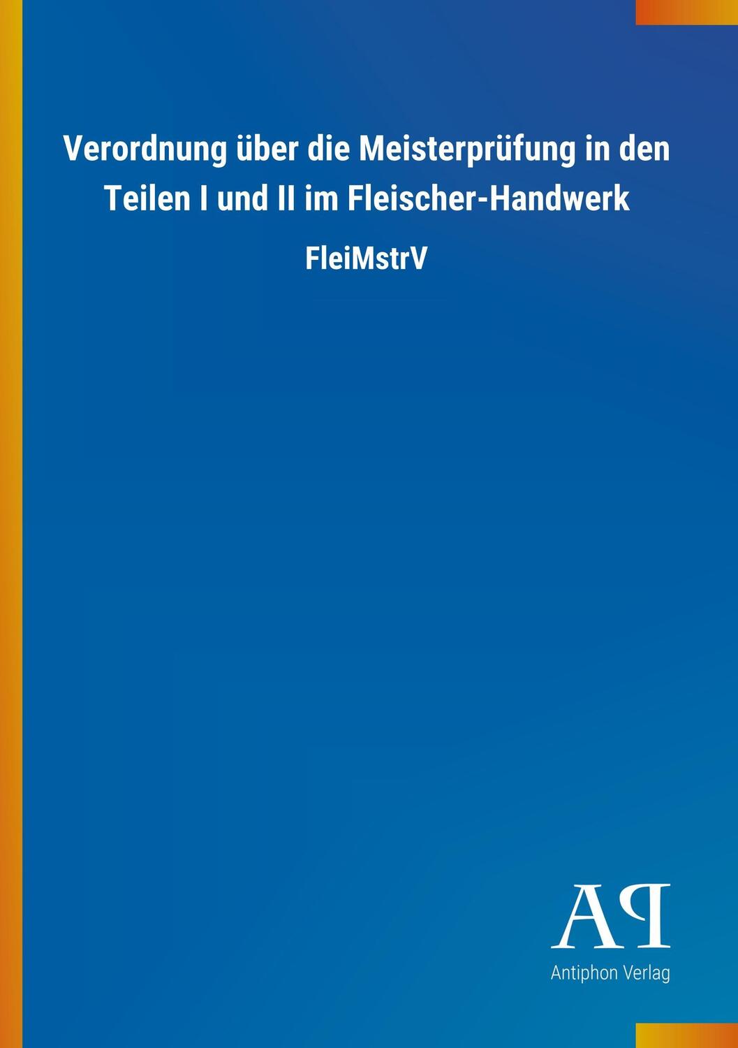 Cover: 9783731436782 | Verordnung über die Meisterprüfung in den Teilen I und II im...