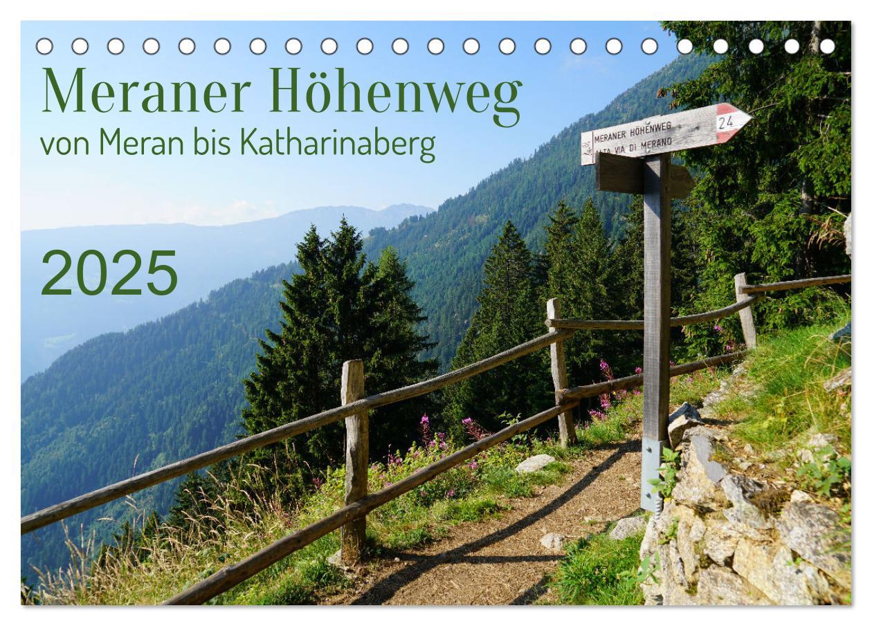 Cover: 9783435027828 | Meraner Höhenweg von Meran bis Katharinaberg (Tischkalender 2025...