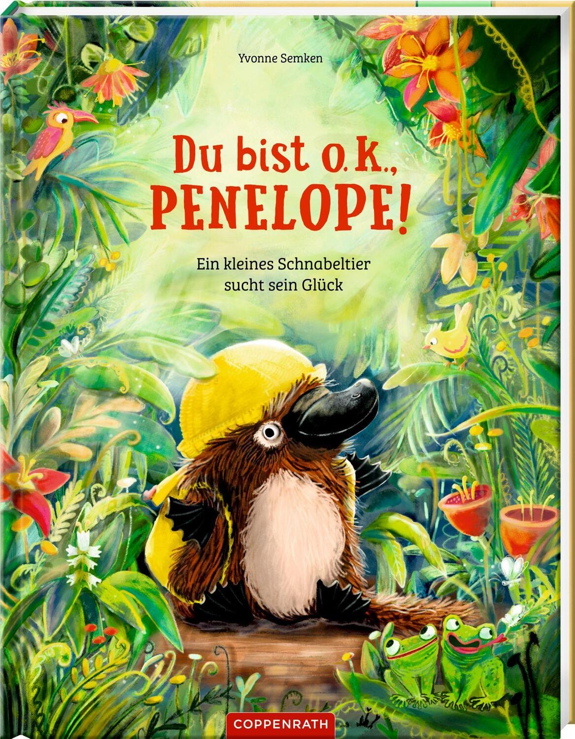 Cover: 9783649640561 | Du bist o.k., Penelope! | Ein kleines Schnabeltier sucht sein Glück