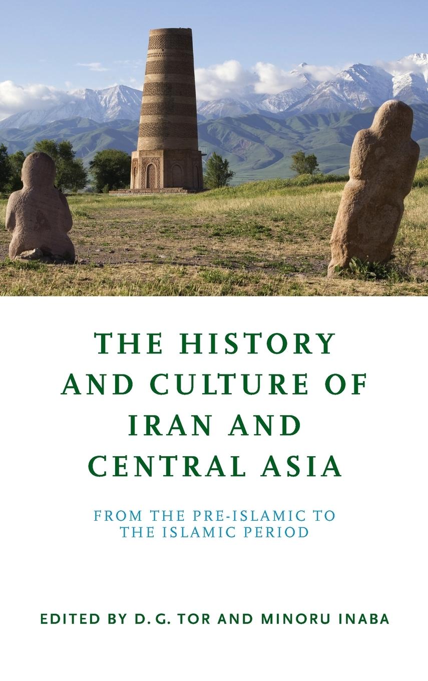 Cover: 9780268202095 | The History and Culture of Iran and Central Asia | D. G. Tor (u. a.)