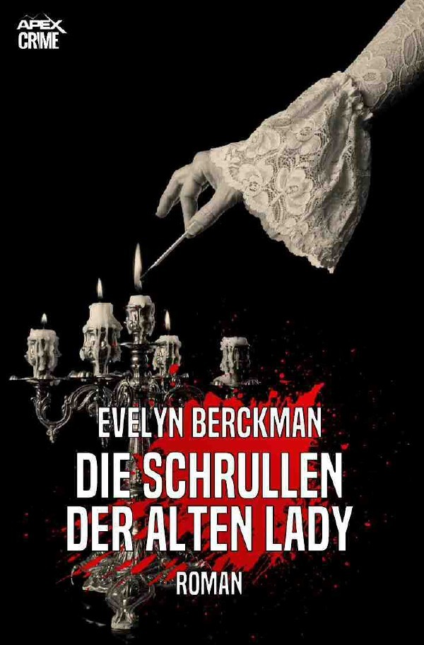 Cover: 9783752967128 | DIE SCHRULLEN DER ALTEN LADY | Der Krimi-Klassiker! | Evelyn Berckman