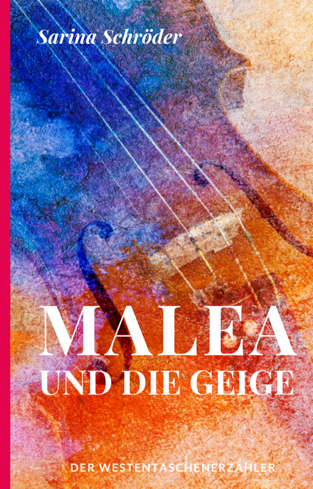 Cover: 9783947831449 | Malea und die Geige | Sarina Schröder | Taschenbuch | 56 S. | Deutsch