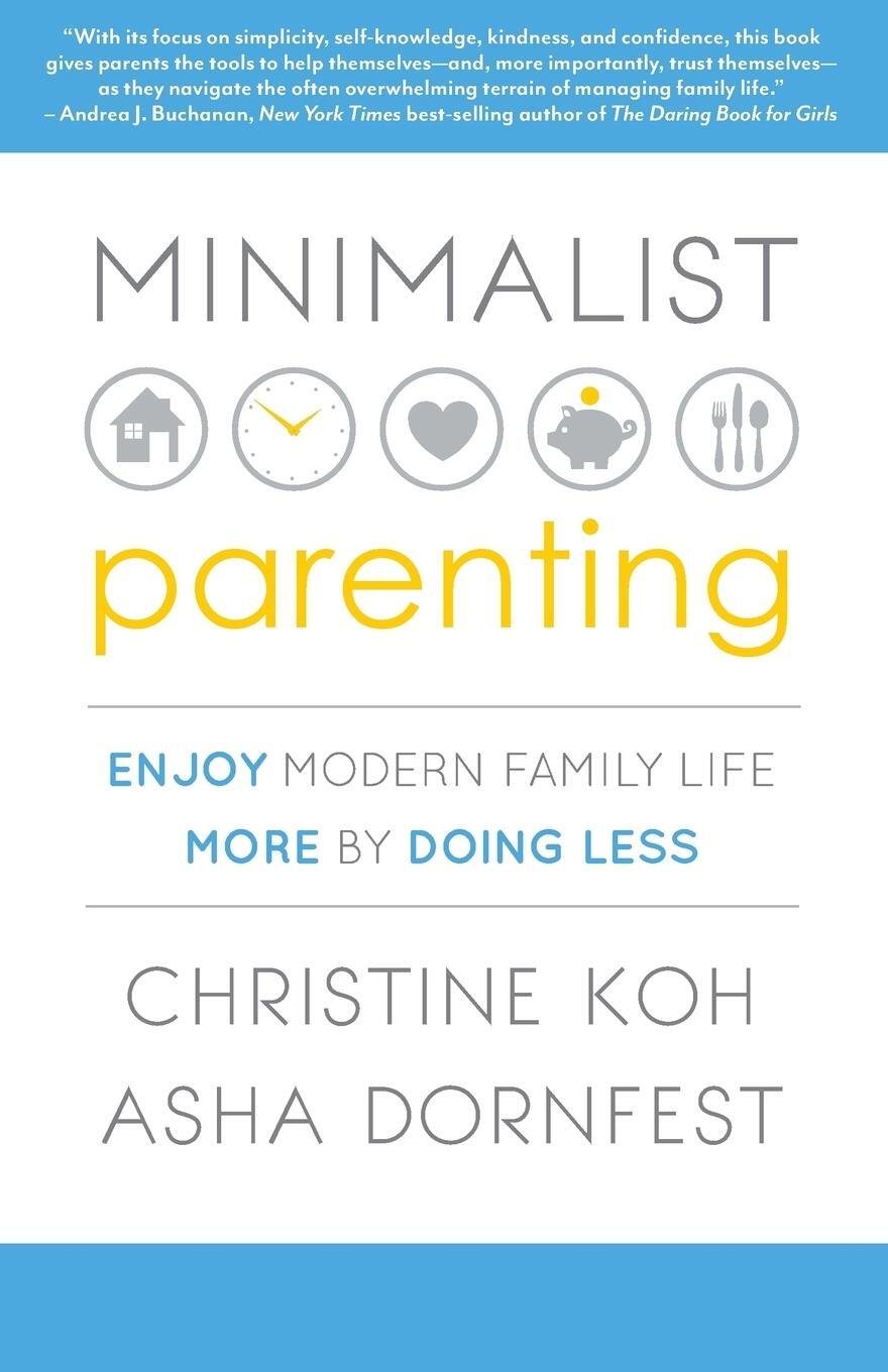 Cover: 9781937134341 | Minimalist Parenting | Enjoy Modern Family Life More by Doing Less