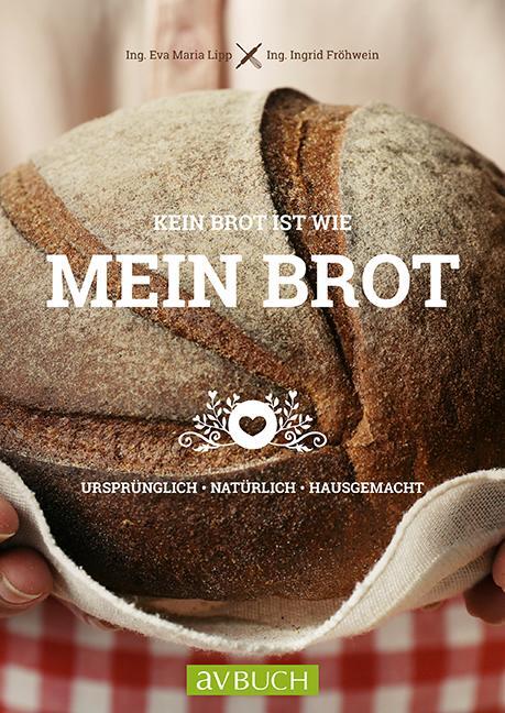 Cover: 9783840483110 | Kein Brot ist wie mein Brot | Ursprünglich . Natürlich . Hausgemacht