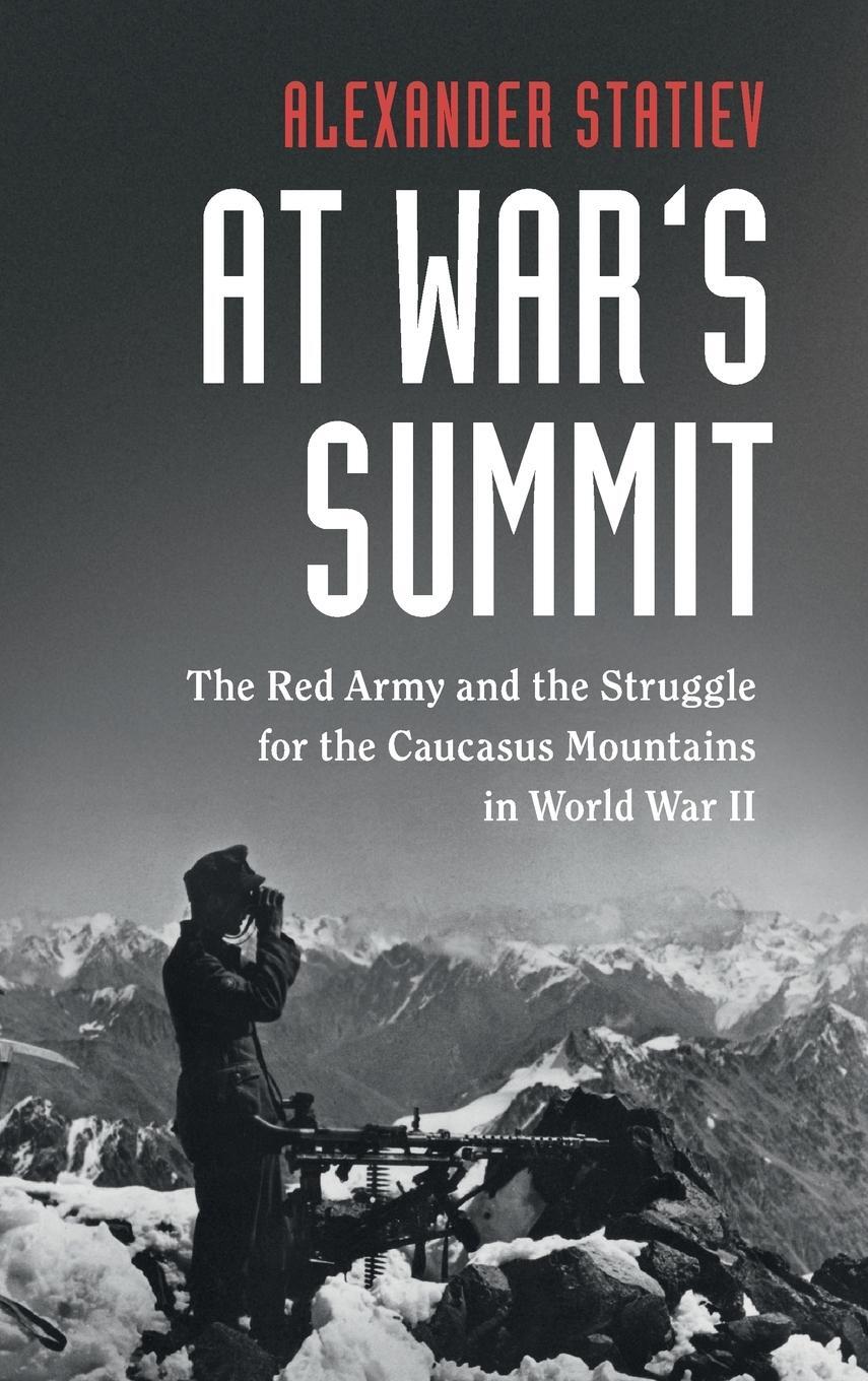 Cover: 9781108424622 | At War's Summit | Alexander Statiev | Buch | Gebunden | Englisch