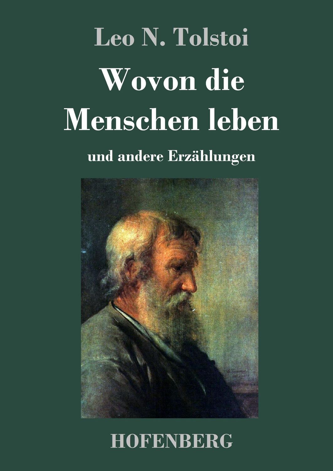 Cover: 9783743709034 | Wovon die Menschen leben | und andere Erzählungen | Leo N. Tolstoi