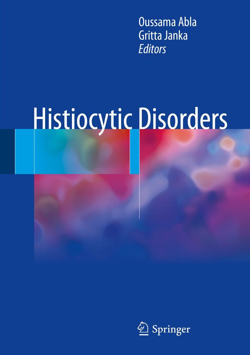 Cover: 9783319596310 | Histiocytic Neoplasms and Related Disorders | Oussama Abla (u. a.)