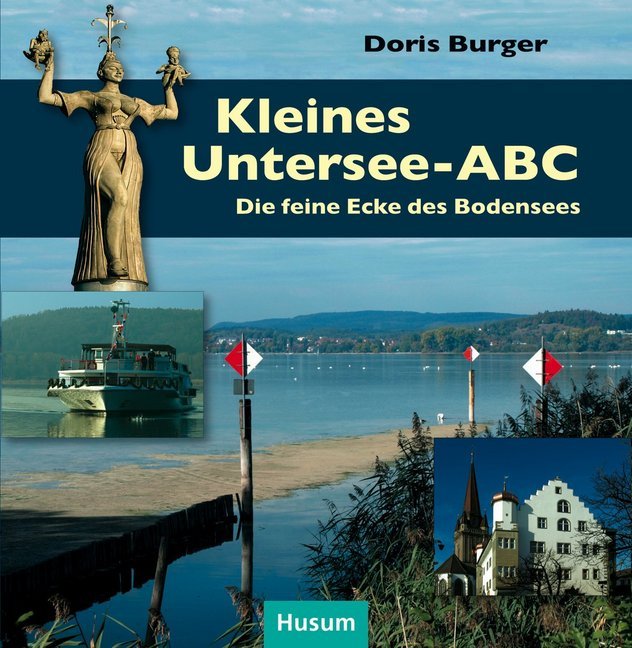 Cover: 9783898766524 | Kleines Untersee-ABC | Die feine Ecke des Bodensees | Doris Burger