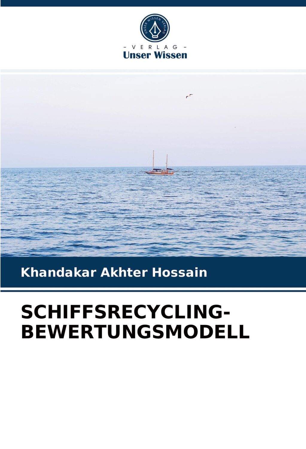 Cover: 9786203217339 | SCHIFFSRECYCLING-BEWERTUNGSMODELL | Khandakar Akhter Hossain | Buch