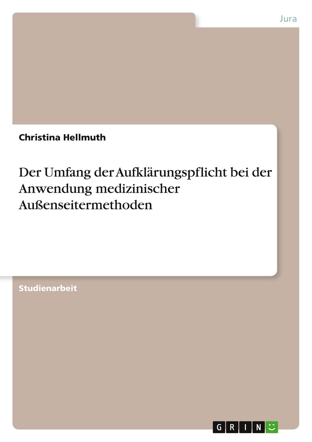 Cover: 9783668054738 | Der Umfang der Aufklärungspflicht bei der Anwendung medizinischer...