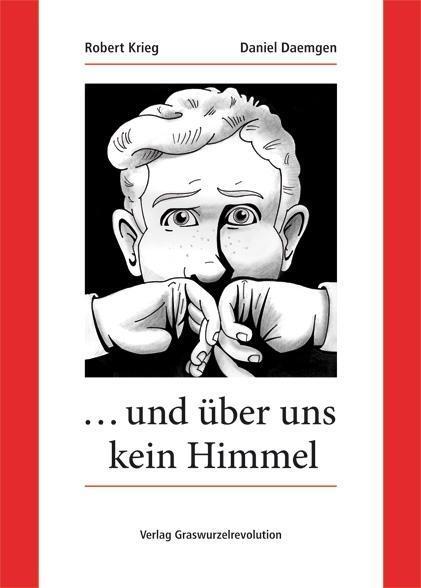 Cover: 9783939045182 | ... und über uns kein Himmel | Graphic Novel | Krieg | Buch | 95 S.