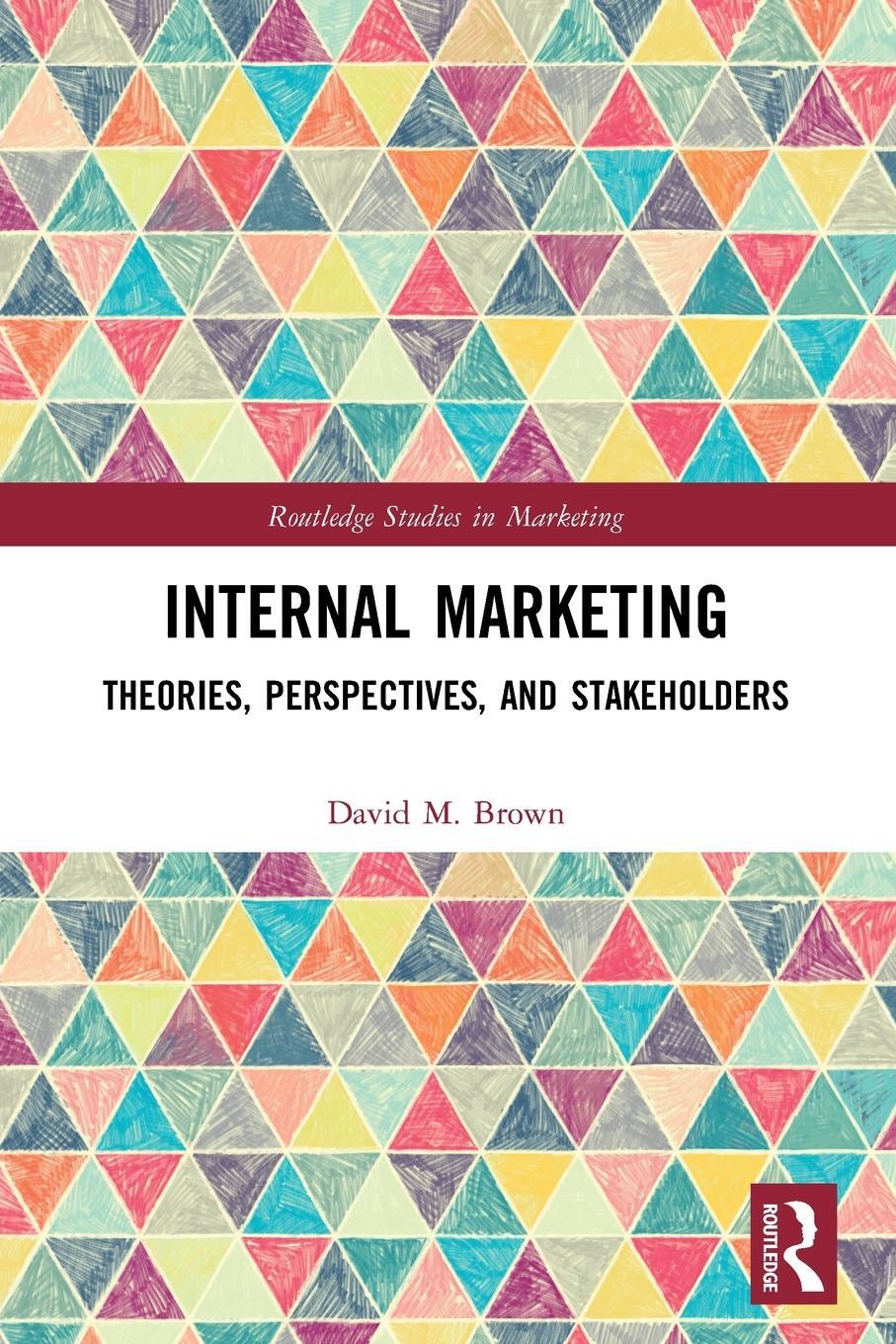 Cover: 9780367532970 | Internal Marketing | Theories, Perspectives, and Stakeholders | Brown