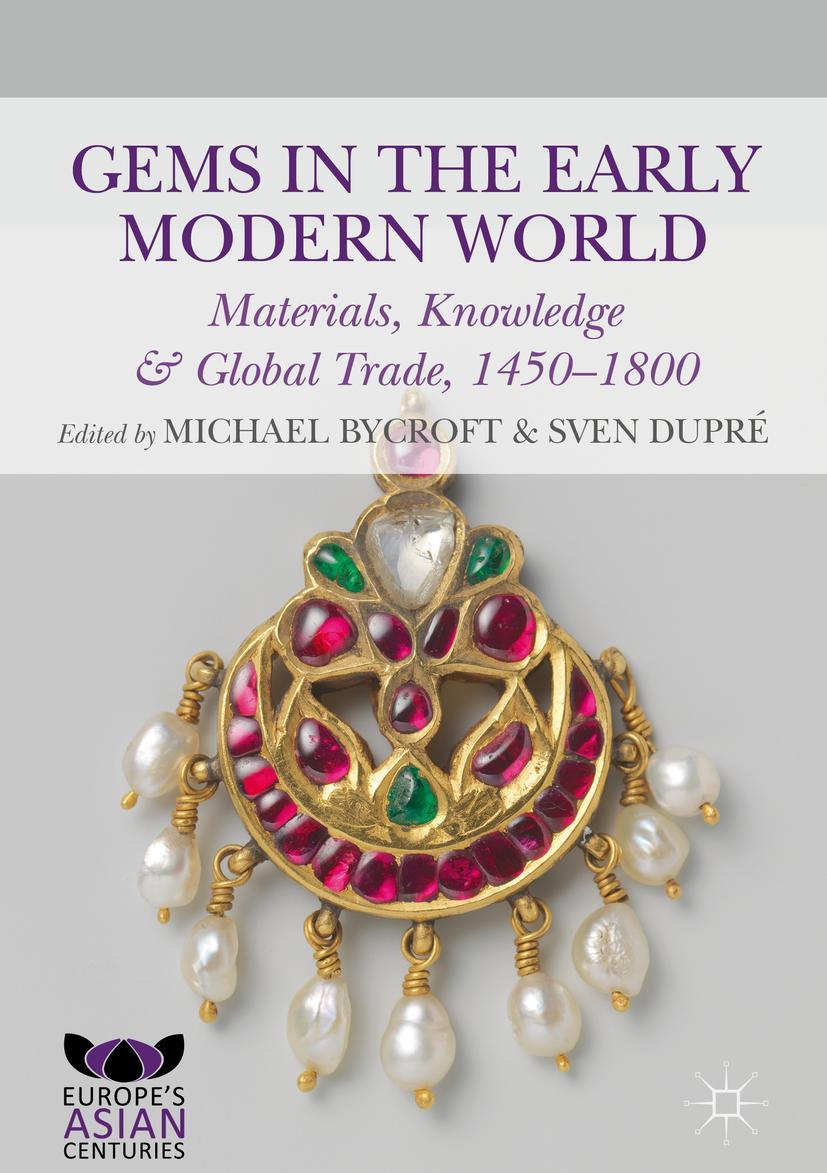 Cover: 9783319963785 | Gems in the Early Modern World | Sven Dupré (u. a.) | Buch | xvii