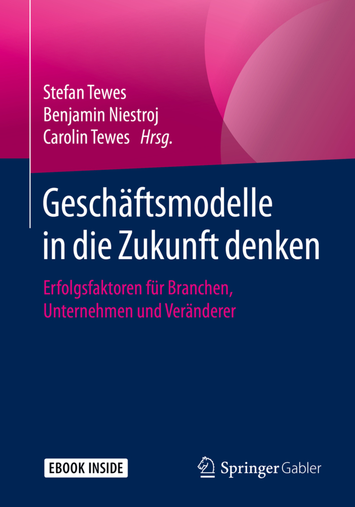 Cover: 9783658272135 | Geschäftsmodelle in die Zukunft denken, m. 1 Buch, m. 1 E-Book | 2020